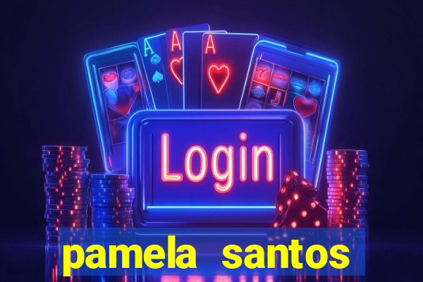 pamela santos garota de programa